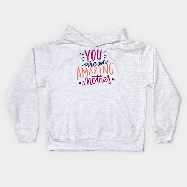 amazing mother Shirt Kids Hoodie by A&P